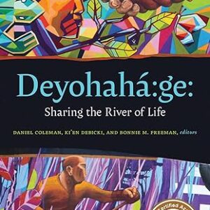 Deyohahá:ge: Sharing the River of Life