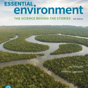 Essential Environment  The Science Behind the Stories (6th Edition)