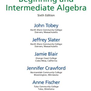 Beginning & Intermediate Algebra 6th Edition By John Tobey