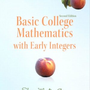Basic College Mathematics with Early Integers 2nd Edition by Elayn Martin-Gay