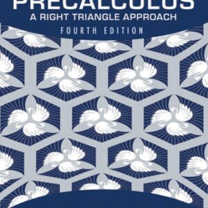 Precalculus A Right Triangle Approach 4th Edition by Judith A. Beecher