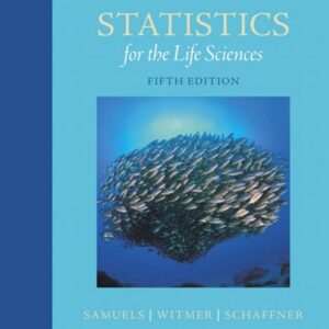 Statistics for the Life Sciences 5th Edition by Samuels