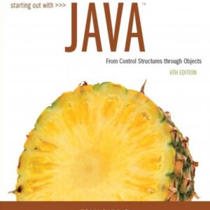 Starting Out with Java From Control Structures through Objects 6th Edition by Gaddis