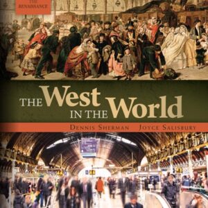 The West in the World Volume 2 from 1600 5th Edition by Dennis Sherman