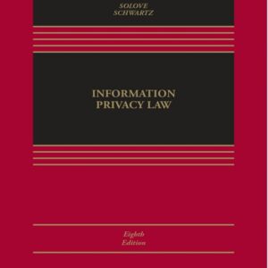 Information Privacy Law (Aspen Casebook) 8th Edition