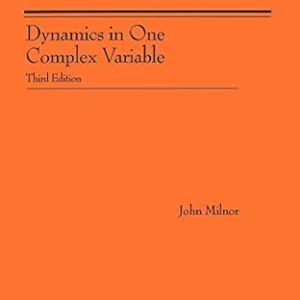Dynamics in One Complex Variable 3rd Edition by John Milnor