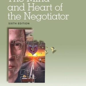 The Mind and Heart of the Negotiator  6th Edition by Leigh Thompson