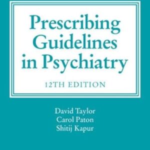 The Maudsley Prescribing Guidelines in Psychiatry 12th Edition