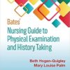 Bates' Nursing Guide to Physical Examination and History Taking 3rd Edition by Beth Hogan
