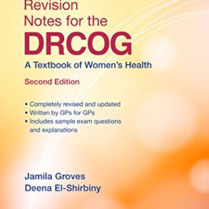 Revision Notes for the DRCOG A Textbook of Women's Health 2nd Edition byJamila Groves
