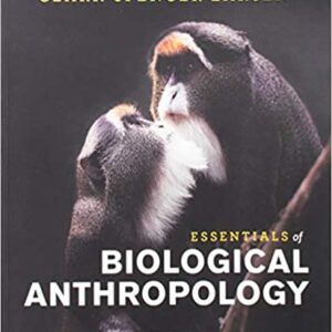 Essentials of Biological Anthropology by Clark Spencer Larsen