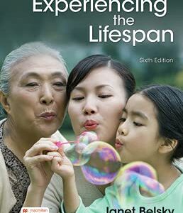 Experiencing the Lifespan 6th Edition by Janet Belsky