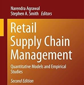 Retail Supply Chain Management Quantitative Models and Empirical Studies 2nd