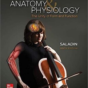 Anatomy & Physiology The Unity of Form and Function 9th Edition by Kenneth S. Saladin