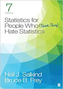 Statistics for People Who (Think They) Hate Statistics 7th Edition by Neil J. Salkind