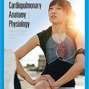 Cardiopulmonary Anatomy & Physiology 7th Edition by Terry R. Des Jardins