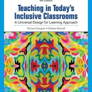 Teaching in Todays Inclusive Classrooms A Universal Design for Learning Approach 4e 4th Edition
