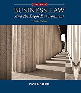 Essentials of Business Law and the Legal Environment 12th