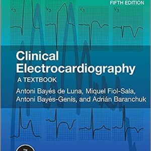 Clinical Electrocardiography A Textbook 5th Edition