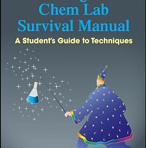The Organic Chem Lab Survival Manual A Student's Guide to Techniques, 10th Edition