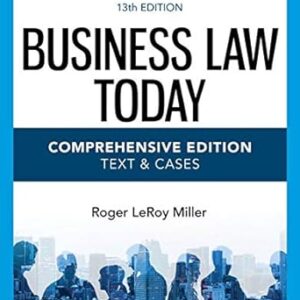 Business Law Today, Comprehensive 13th Edition