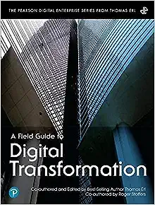 A Field Guide to Digital Transformation