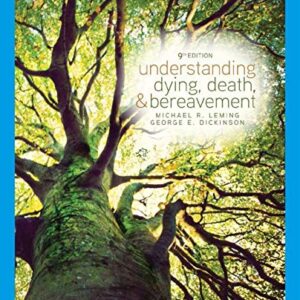 Understanding Dying, Death, and Bereavement 9th  Edition by Michael R. Leming