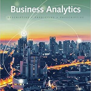 Business Analytics 3rd Edition by Business Analytics by Jeffrey D. Camm