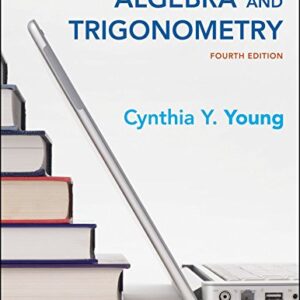 Algebra and Trigonometry 4th Edition by Cynthia Y. Young