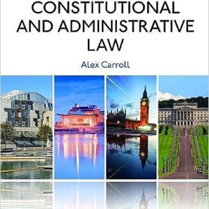 Constitutional and Administrative Law 10th by Alex Carroll