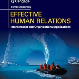 Effective Human Relations Interpersonal And Organizational Applications 13th