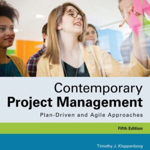 Contemporary Project Management Plan-Driven and Agile Approaches 5th Edition by Timothy Kloppenborg
