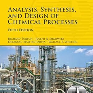 Analysis, Synthesis and Design of Chemical Processes 5th