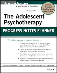 The Adolescent Psychotherapy Progress Notes Planner by Arthur E. Jongsma Jr., L. Mark Peterson, William P. McInnis, David J. Berghuis