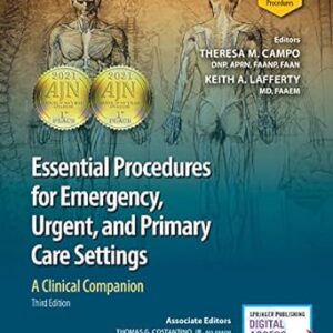 Essential Procedures for Emergency, Urgent, and Primary Care Settings, A Clinical Companion 3rd Edition