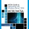 MCSA Guide to Networking with Windows Server 2016 Exam 70-741 MCSE MCSA by Greg Tomsho