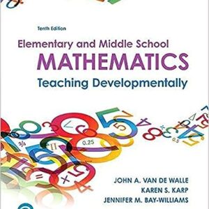 Elementary and Middle School Mathematics Teaching Developmentally 10e 10th Edition