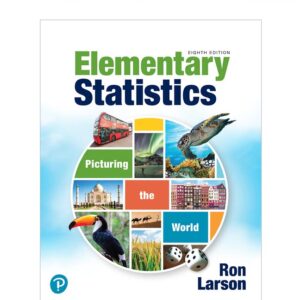 Elementary Statistics Picturing the World 8th Edition By Ron Larson; Betsy Farber