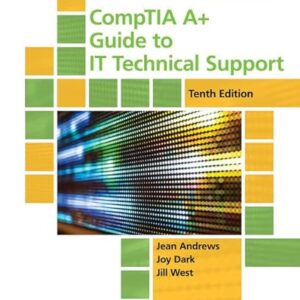 CompTIA A+ Guide to IT Technical Support Comprehensive 10th Edition