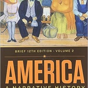 America A Narrative History Brief 12E V2 by David Emory Shi