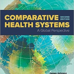 Comparative Health Systems 2nd Edition by James A. Johnson