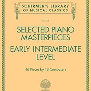 Selected Piano Masterpieces - Early Intermediate Level Schirmer's Library of Musical Classics Volume 2128