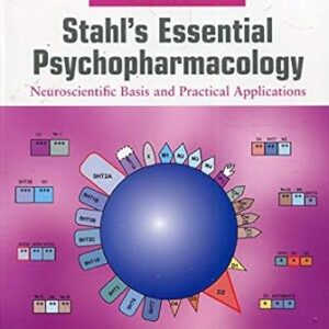Stahl's Essential Psychopharmacology Neuroscientific Basis and Practical Applications 4th Edition
