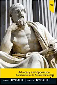 Advocacy and Opposition An Introduction to Argumentation 7th- Karyn Charles Rybacki