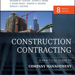 Construction Contracting A Practical Guide to Company Management 8th Edition