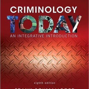 Criminology Today An Integrative Introduction 8th Edition by Frank Schmalleger