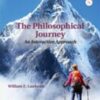 The Philosophical Journey An Interactive Approach 7th Edition by William Lawhead