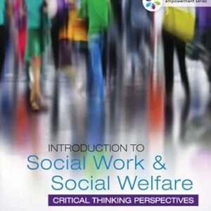 Empowerment Series Introduction to Social Work & Social Welfare Critical Thinking Perspectives  5th Edition
