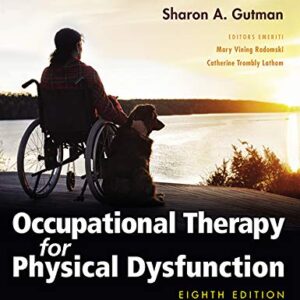 Occupational Therapy for Physical Dysfunction 8th - Diane Dirette