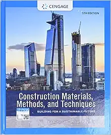 Construction Materials, Methods, and Techniques 5th Edition by Eva Kulterm